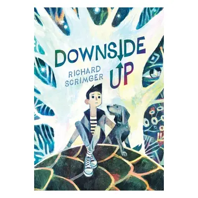 "Downside Up" - "" ("Scrimger Richard")(Pevná vazba)