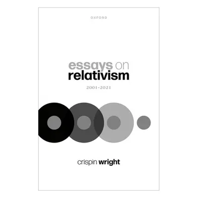 "Essays on Relativism: Two-Thousand-And-One to Two-Thousand-And-Twenty-One" - "" ("Wright Crispi