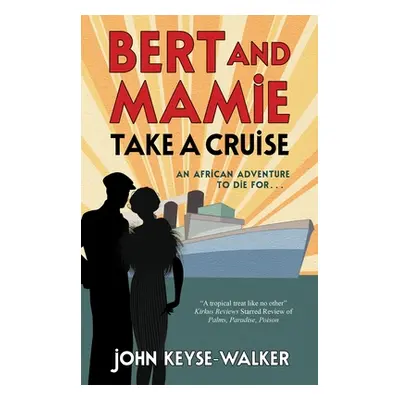 "Bert and Mamie Take a Cruise" - "" ("Keyse-Walker John")(Paperback)