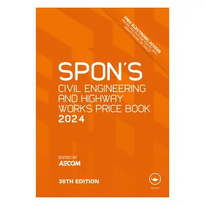 "Spon's Civil Engineering and Highway Works Price Book 2024" - "" ("Aecom Aecom")(Pevná vazba)