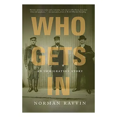 "Who Gets in: An Immigration Story" - "" ("Ravvin Norman")(Paperback)