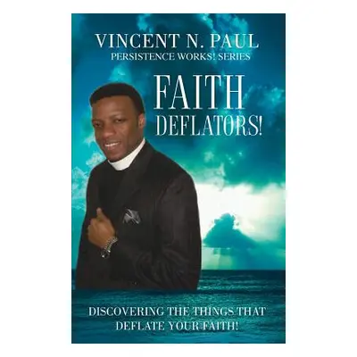 "Faith Deflators!" - "" ("Paul Vincent N.")(Paperback)