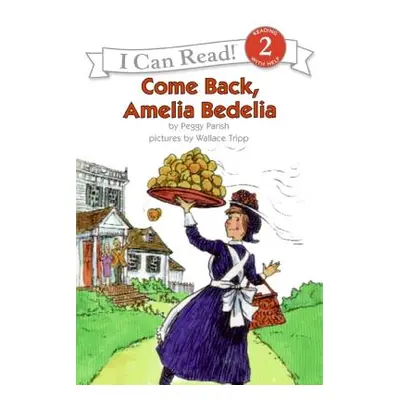 "Come Back, Amelia Bedelia" - "" ("Parish Peggy")(Paperback)