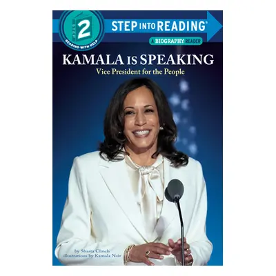 "Kamala Is Speaking: Vice President for the People" - "" ("Clinch Shasta")(Paperback)