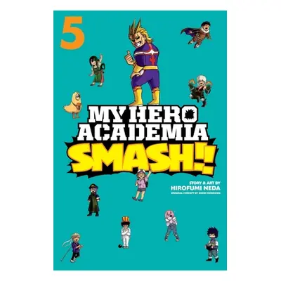 "My Hero Academia: Smash!!, Vol. 5, 5" - "" ("Horikoshi Kohei")(Paperback)