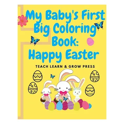 "My Baby's First Big Coloring Book: Happy Easter" - "" ("Elgin Diane")(Paperback)