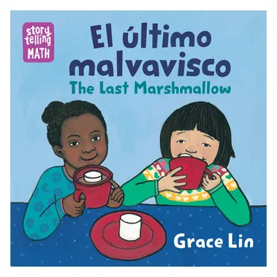 "El ltimo Malvavisco / The Last Marshmallow" - "" ("Lin Grace")(Board Books)