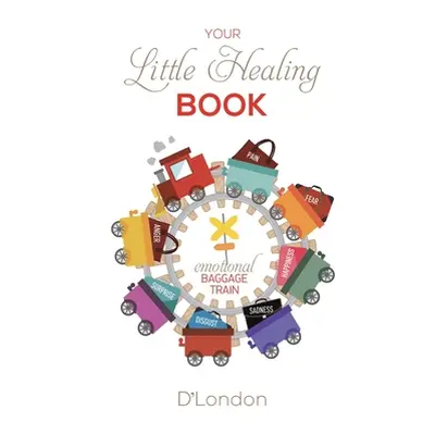 "Your Little Healing Book" - "" ("D'London")(Paperback)