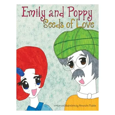 "Emily and Poppy: Seeds of Love" - "" ("Stubbs Alexandra")(Paperback)