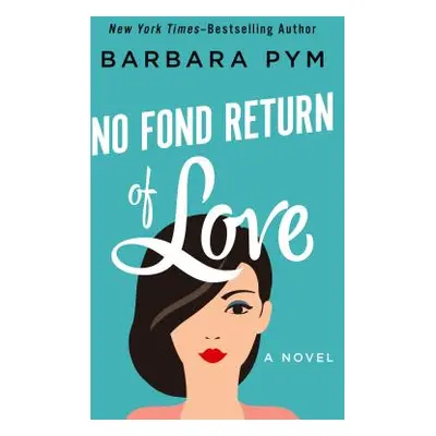 "No Fond Return of Love" - "" ("Pym Barbara")(Paperback)