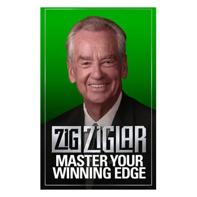 "Master Your Winning Edge" - "" ("Ziglar Zig")(Paperback)