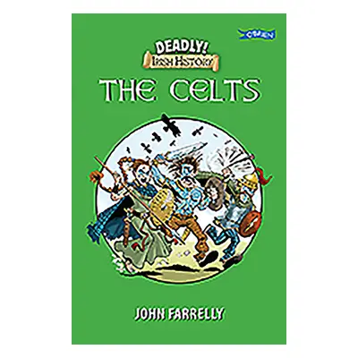 "Deadly Irish History - The Celts" - "" ("Farrelly John")(Paperback)