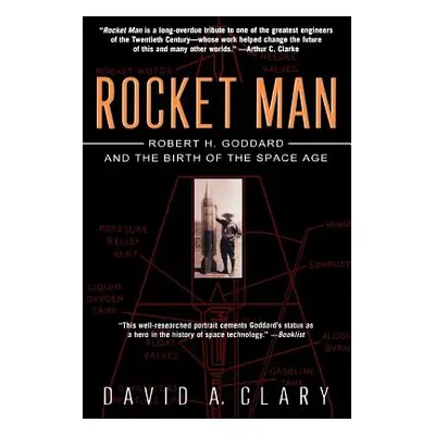 "Rocket Man: Robert H. Goddard and the Birth of the Space Age" - "" ("Clary David")(Paperback)