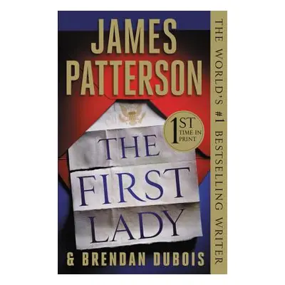 "The First Lady (Hardcover Library Edition)" - "" ("Patterson James")(Pevná vazba)