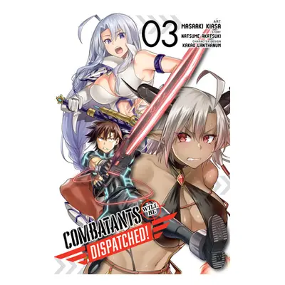 "Combatants Will Be Dispatched!, Vol. 3 (Manga)" - "" ("Akatsuki Natsume")(Paperback)