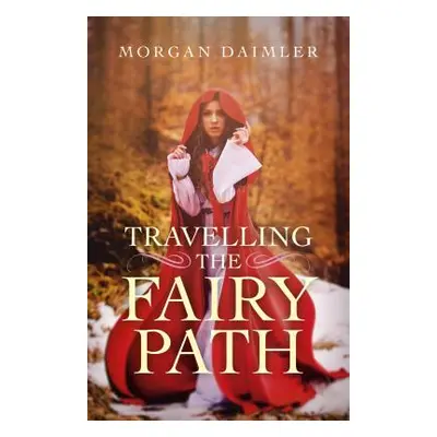 "Travelling the Fairy Path" - "" ("Daimler Morgan")(Paperback)