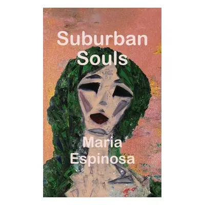 "Suburban Souls" - "" ("Espinosa Maria")(Paperback)