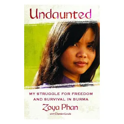 "Undaunted: A Memoir of Survival in Burma and the West" - "" ("Phan Zoya")(Paperback)