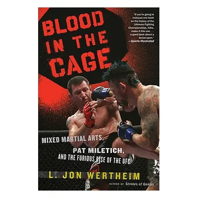 "Blood in the Cage: Mixed Martial Arts, Pat Miletich, and the Furious Rise of the UFC" - "" ("We