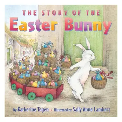 "The Story of the Easter Bunny" - "" ("Tegen Katherine")(Paperback)