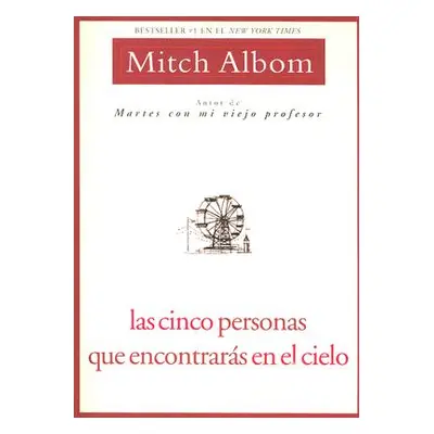 "Las Cinco Personas Que Encontraras En El Cielo: Spanish Edition Five People" - "" ("Albom Mitch