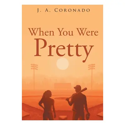 "When You Were Pretty" - "" ("Coronado J. a.")(Paperback)