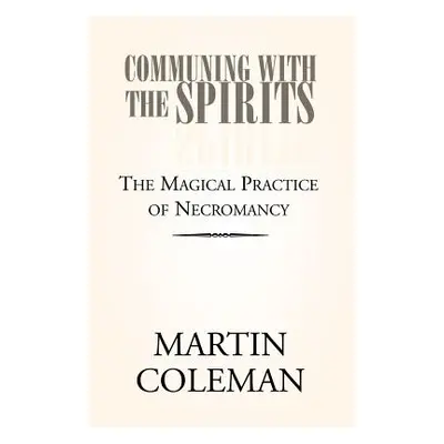 "Communing with the Spirits" - "" ("Coleman Martin")(Paperback)