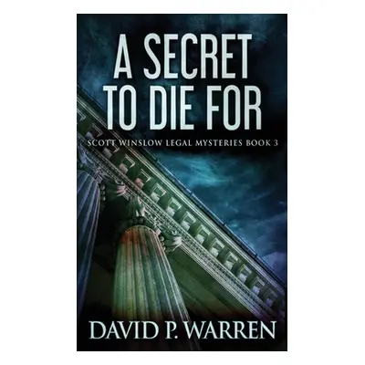 "A Secret to Die For" - "" ("Warren David P.")(Paperback)