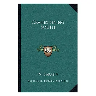 "Cranes Flying South" - "" ("Karazin N.")(Paperback)