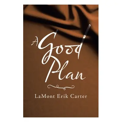 "A Good Plan" - "" ("Carter Lamont Erik")(Paperback)