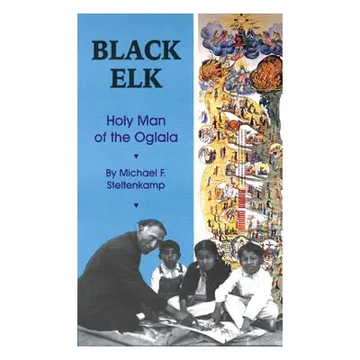 "Black Elk: Holy Man of the Oglala" - "" ("Steltenkamp Michael F.")(Paperback)