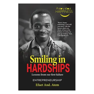 "Smiling in Hardships: Lessons from our first failure" - "" ("Atem Efuet And")(Paperback)