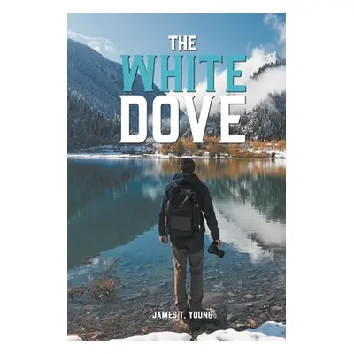 "White Dove" - "" ("Young James T.")(Paperback)