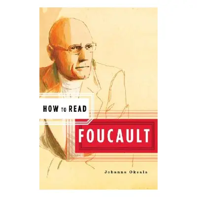 "How to Read Foucault" - "" ("Oksala Johanna")(Paperback)