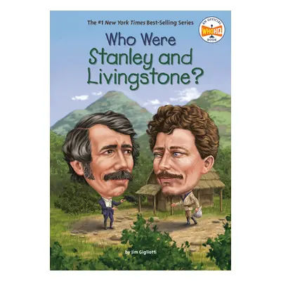 "Who Were Stanley and Livingstone?" - "" ("Gigliotti Jim")(Library Binding)