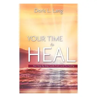 "Your Time To Heal" - "" ("Lang Doris L.")(Paperback)