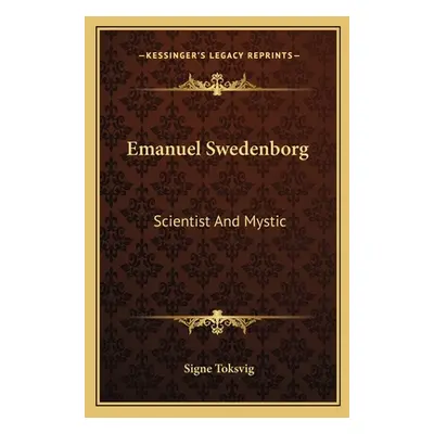 "Emanuel Swedenborg: Scientist and Mystic" - "" ("Toksvig Signe")(Paperback)