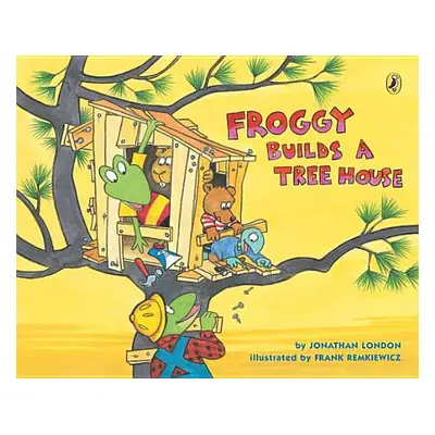 "Froggy Builds a Tree House" - "" ("London Jonathan")(Paperback)