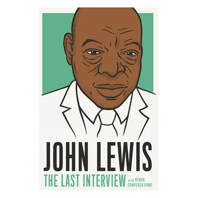 "John Lewis: The Last Interview: And Other Conversations" - "" ("Melville House")(Paperback)