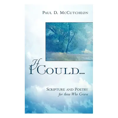 "If I Could..." - "" ("McCutcheon Paul D.")(Paperback)