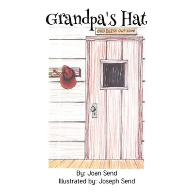 "Grandpa's Hat" - "" ("Send Joan")(Paperback)