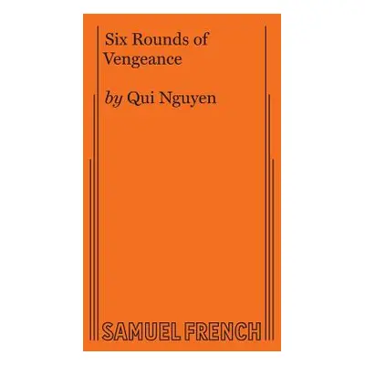 "Six Rounds of Vengeance" - "" ("Nguyen Qui")(Paperback)