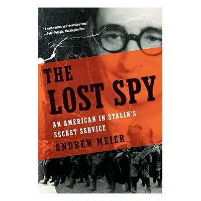 "Lost Spy: An American in Stalin's Secret Service" - "" ("Meier Andrew")(Paperback)