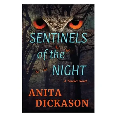 "Sentinels of the Night: A Tracker Novel" - "" ("Dickason Anita")(Paperback)