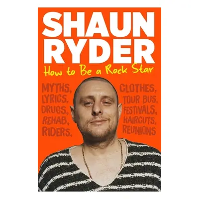 "How to Be a Rock Star" - "" ("Ryder Shaun")(Paperback)