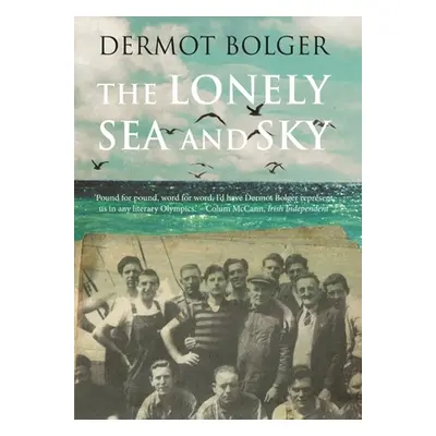 "The Lonely Sea and Sky" - "" ("Bolger Dermot")(Paperback)