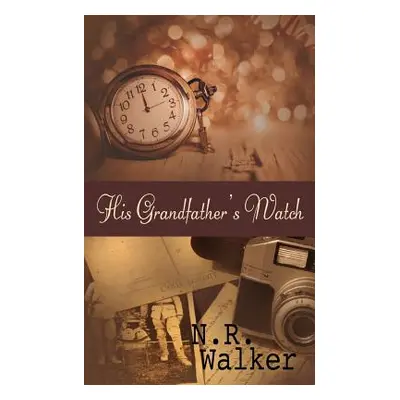 "His Grandfather's Watch" - "" ("Walker N. R.")(Paperback)