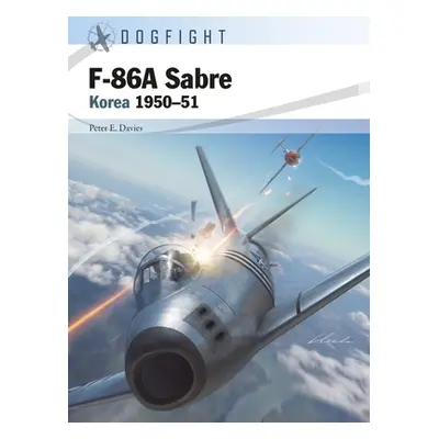 "F-86a Sabre: Korea 1950-51" - "" ("Davies Peter E.")(Paperback)