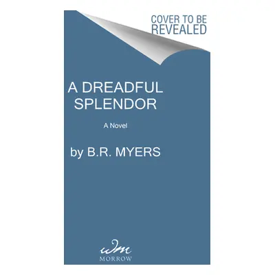 "A Dreadful Splendor" - "" ("Myers B. R.")(Paperback)