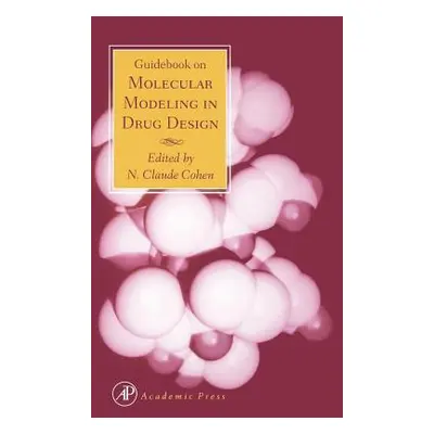 "Guidebook on Molecular Modeling in Drug Design" - "" ("Cohen N. Claude")(Pevná vazba)